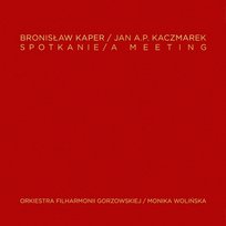 Bronisław Kaper / Jan A.P. Kaczmarek: Spotkanie (Limited Deluxe Edition) Wolińska Monika, Orkiestra Filharmonii Gorzowskiej