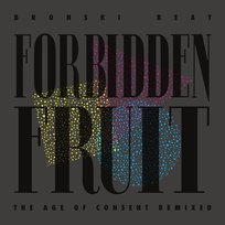 Bronski Beat - Forbidden Fruit (The Age Of Consent Remixed) (LP) Bronski Beat