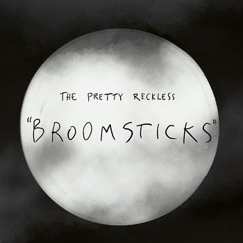 Broomsticks - The Pretty Reckless