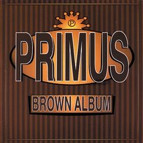 Brown Album Primus