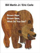 Brown Bear, Brown Bear, What Do You See? Martin Bill
