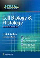 BRS Cell Biology and Histology - Gartner Leslie P., Hiatt James L.