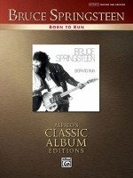 Bruce Springsteen: Born to Run: Alfred's Classic Album Editions - Springsteen Bruce