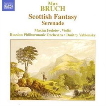 Bruch: Scottish Fantasy/ Serenade - Yablonsky Dmitry