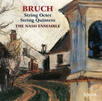 Bruch: String Quintets & Octet - The Nash Ensemble