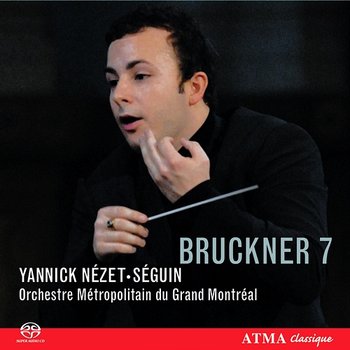 Bruckner 7 - Orchestre Métropolitain, Yannick Nézet-Séguin