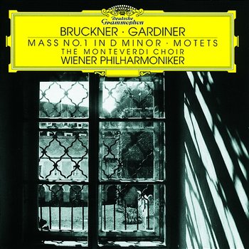 Bruckner: Mass in D minor; Motets - Luba Orgonasova, Bernarda Fink, Christoph Prégardien, Eike Wilm Schulte, Monteverdi Choir, Wiener Philharmoniker, John Eliot Gardiner