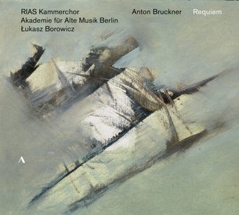 Bruckner: Requiem - Borowicz Łukasz
