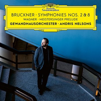 Bruckner: Symphonies Nos. 2 & 8 / Wagner: Meistersinger Prelude - Gewandhausorchester, Andris Nelsons