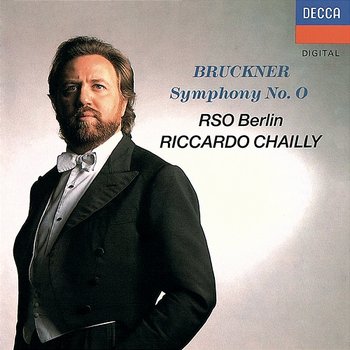 Bruckner: Symphony No. 0; Overture in G minor - Riccardo Chailly, Radio-Symphonie-Orchester Berlin