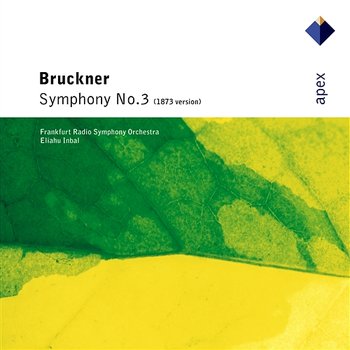 Bruckner: Symphony No. 3 - Eliahu Inbal & Frankfurt Radio Symphony Orchestra