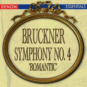 Bruckner: Symphony No. 4 "Romantic" - Anton Bruckner, Moscow RTV Large Symphony Orchestra Guennadi Rosdhestvenski, USSR Ministry of Culture Symphony Orchestra