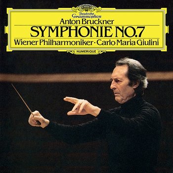 Bruckner: Symphony No. 7 In E Major - Wiener Philharmoniker, Carlo Maria Giulini