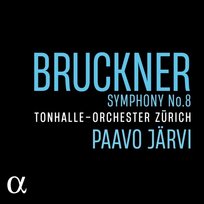 Bruckner: Symphony No. 8 Tonhalle Orchestra Zurich