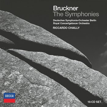 Bruckner: The Symphonies - Deutsches Symphonie-Orchester Berlin, Royal Concertgebouw Orchestra, Riccardo Chailly