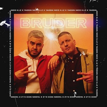 Bruder - Nico K.I.Z & Yassin