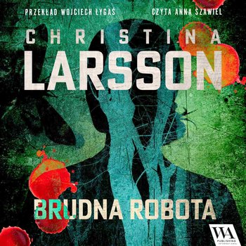 Brudna robota. Tom 2 - Christina Larsson