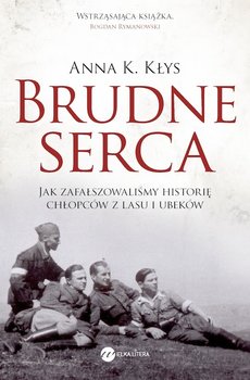 Brudne serca - Kłys Anna K.