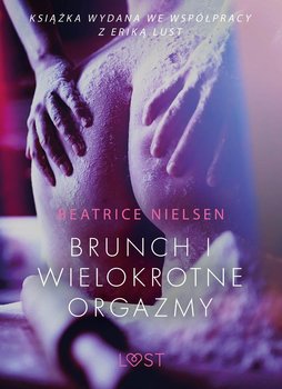 Brunch i wielokrotne orgazmy - opowiadanie erotyczne - Nielsen Beatrice