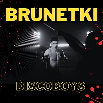 Brunetki - DiscoBoys