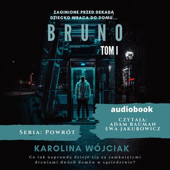 Karolina Wójciak - Bruno. Powrót. Tom 1 (2022) [audiobook PL]
