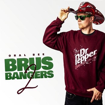 Brus Bangers 2 - Oral Bee