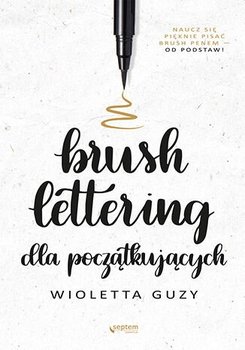 Brush lettering dla początkujących - Guzy Wioletta