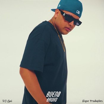 Bruxo - BUEN0, DJ Gui & Hype