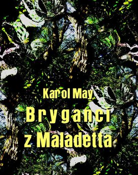 Bryganci z Maladetta. Ród Rodrigandów. Tom 2 - May Karol