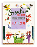 Brzechwa dzieciom. Dzieła wszystkie. Teatrzyki - Brzechwa Jan