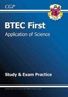 BTEC First in Application of Science - Study and Exam Practice - Cgp Books
