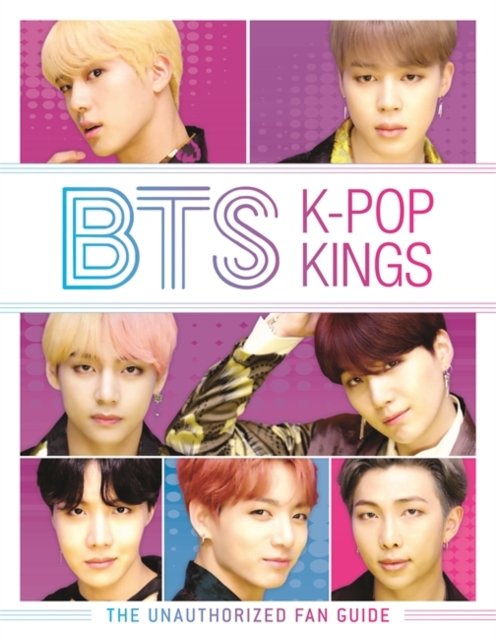 BTS. K-Pop Kings. The Unauthorized Fan Guide - Brown Helen | Książka w ...