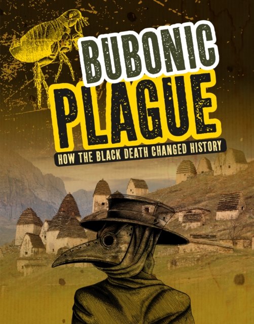 Bubonic Plague: How The Black Death Changed History - Barbara Krasner ...