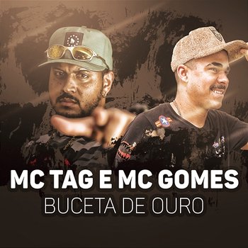 Buceta de ouro - MC Tag e MC Gomes