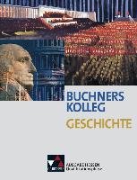 Buchners Kolleg Geschichte Qualifikationsphase Hessen - Ahbe Thomas, Barth Boris, Becker Almut, Gurtler Jan-Philipp, Hamann Christoph