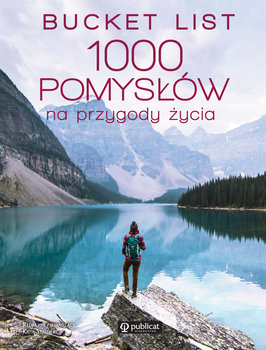 Bucket list. 1000 pomysłów na przygody życia - Stathers Kath