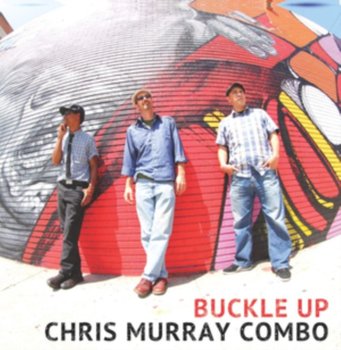 Buckle Up - Chris Murray Combo