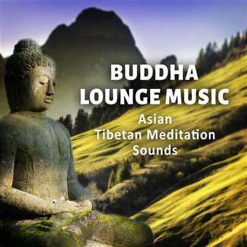 Buddha Lounge Music: Asian Tibetan Meditation Sounds, Chakra Balancing, Reiki, Relaxation, Natural White Noise - Tranquility Spa Universe