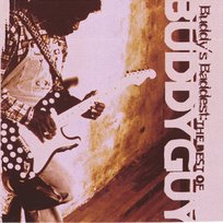 Buddy's Baddest: The Best Of Buddy Guy Buddy Guy