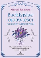 Buddyjskie opowieści na każdy tydzień roku Michael Steinwand