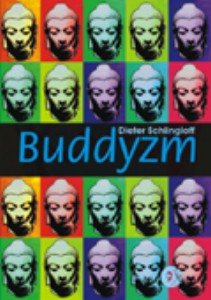 Buddyzm. Monastyczna i Świecka Droga Zbawienia - Schlingloff Dieter