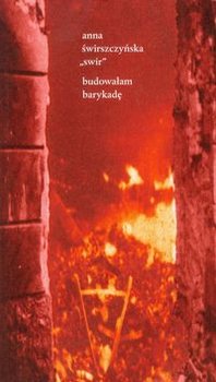 Budowałam barykadę - Świrszczyńska Anna