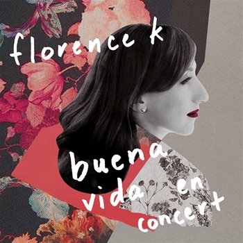 Buena Vida En Concert - Florence K