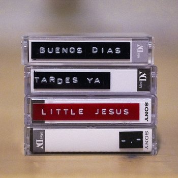Buenos Días, Tardes Ya - Little Jesus