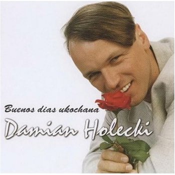 Buenos Dias Ukochana - Holecki Damian
