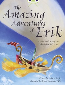 Bug Club Independent Fiction Year 4 Grey A The Amazing Adventures of Erik - Doyle Malachy