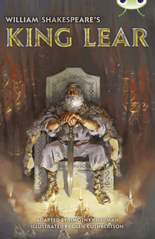 Bug Club Independent Fiction Year 6 Red B  William Shakespeare's King Lear - Knapman Timothy