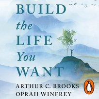Build the Life You Want - audiobook Winfrey Oprah, Brooks Arthur C