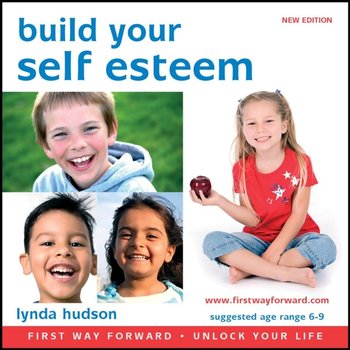 Build your self-esteem. New edition - Hudson Lynda