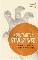 Building a Character - Stanislavski Konstantin